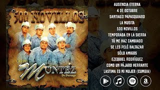 Montez De Durango  500 Novillos Album Completo 2006 [upl. by Hanover]