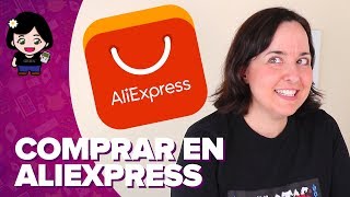 Cómo comprar en ALIEXPRESS  ChicaGeek [upl. by Oicneconi]