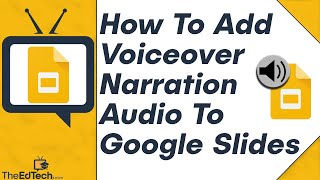 How To Add Audio To Google Slides Voiceover Narration amp Sounds Tutorial For Teachers amp Students [upl. by Denver717]