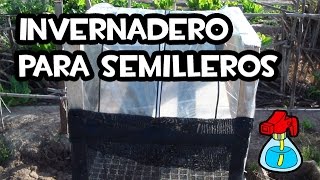 Como Hacer un INVERNADERO para SEMILLEROS  Huerto Ecologico [upl. by Neidhardt698]