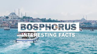 11 Interesting Facts About Bosphorus Strait [upl. by Akimik]