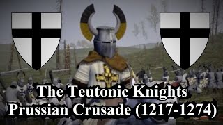 History of the Teutonic Knights  The Prussian Crusade 12171274 AD [upl. by Ehpotsirhc]