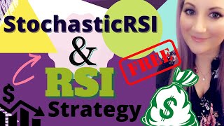 Stochastic RSI Strategy amp RSI Strategy FREE [upl. by Adiasteb]