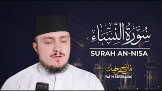 SURAH NISA 04  Fatih Seferagic  Ramadan 2020  Quran Recitation w English Translation [upl. by Ellemaj]