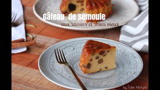 Gâteau de semoule aux raisins et Rhum Vieux [upl. by Yoral]