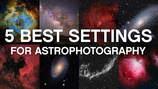 5 Best Camera Settings for Astrophotography [upl. by Noivart482]