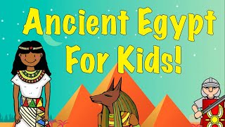 Ancient Egypt for kids [upl. by Afrikah]