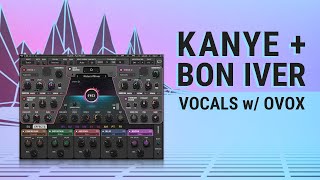 How to Produce Kanye  Bon Iver Vocal Effects  Waves OVox [upl. by Shiroma]