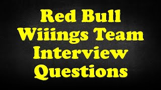 Red Bull Wiiings Team Interview Questions [upl. by Leschen]