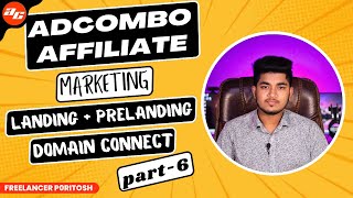 AdCombo Affiliate Marketing Tutorial  Landing  Prelanding Domain Connect  Part6 [upl. by Eerazed]