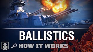 How it Works Ballistics  World of Warships [upl. by Aikam]