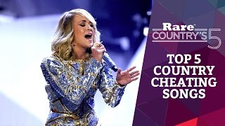 Top 5 Country Cheating Songs  Rare Countrys 5 [upl. by Okun]