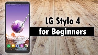 LG Stylo 4 Beginners Walkthrough [upl. by Dnob91]