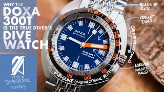 Why The Doxa 300T Is The True Diver’s Dive Watch [upl. by Novar972]