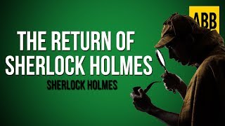 Sherlock Holmes THE RETURN OF SHERLOCK HOLMES  FULL AudioBook [upl. by Etteb737]