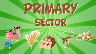 Primary Sector  Jobs and their classification  Educational Videos for Kids [upl. by Aonian289]