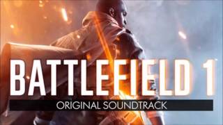 Battlefield 1  Oil of Empires Music [upl. by Lorne]