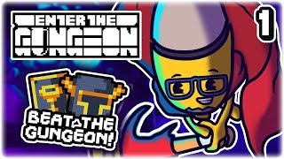 HOW TO BEAT ENTER THE GUNGEON  Part 1  Lets Play Enter the Gungeon Beat the Gungeon  Tips [upl. by Nwahsiek340]