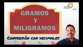 Gramos y miligramos Conversión con decimales [upl. by Cavallaro]