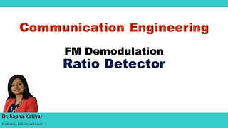 Communication Engineering  FM Demodulation Ratio Detector [upl. by Mitran188]