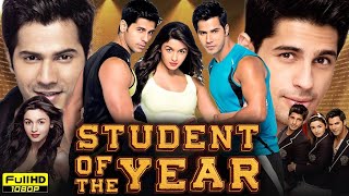 Student of the Year Full Movie  Varun Dhawan  Sidharth Malhotra  Alia Bhatt  HD Reviews amp Facts [upl. by Bogoch]