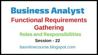 Business Requirements Gathering  Business Analyst Functional amp Non Functional Requirements Tutorial [upl. by Fitts797]