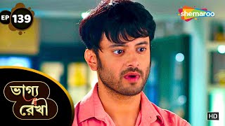 Bhagya Rekha  Full Episode 139  ভাগ্য রেখা  অভয় কি এখনো রেগে   Bangla Drama Tv Serial [upl. by Acinej]