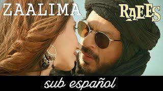 Zaalima Full Song  Raees Sub EspañolHindi [upl. by Cohby987]