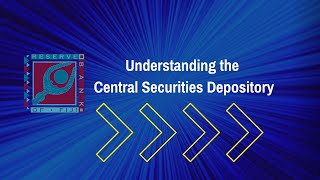 Understanding the Central Securities Depository [upl. by Arrim]