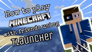 How to play Minecraft with friends using TLauncher [upl. by Eiramnna]