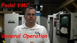 Fadal VMC General Operation [upl. by Ithaman]