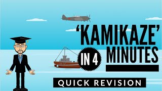 Kamikaze in 4 Minutes Quick Revision [upl. by Nitsirc]