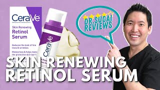 Dr Sugai Reviews CeraVe Skin Renewing Retinol Serum [upl. by Enivid]