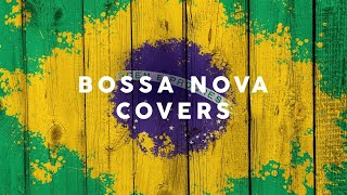 Bossa Nova Covers 2021  Cool Music [upl. by Nottarts]