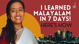 How to learn Malayalam in 7 days  Tips to learn a language FAST [upl. by Amberly]