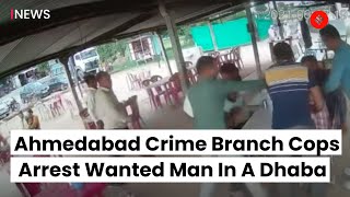 Ahmedabad Crime Branch Cops Arrest Wanted Man In A Dhaba  Gujarat News [upl. by Brooks]