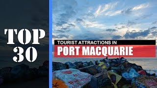 TOP 30 PORT MACQUARIE Attractions Things to Do amp See [upl. by Nomihs459]