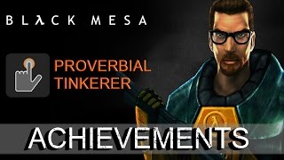 Black Mesa  Достижение Proverbial Tinkerer [upl. by Benedicto]