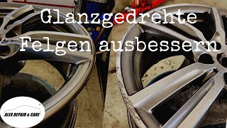 Glanzgedrehte Alufelgen reparieren DIY [upl. by Whitnell538]