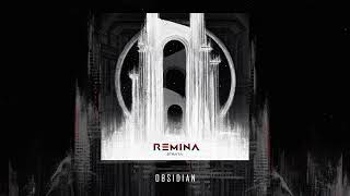 REMINA  Obsidian Official Audio [upl. by Karilla493]