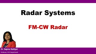 Radar Systems  Frequency Modulated CW Radar [upl. by Todhunter706]