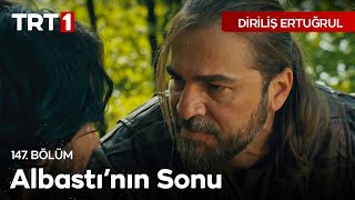 Diriliş Ertuğrul 147 Bölüm  Albastının Ölümü [upl. by Ecylahs]