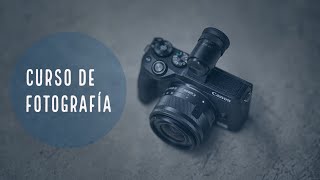 Curso de Fotografía Básica  Parte 1 de 12 [upl. by Eugine828]