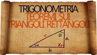 Trigonometria teoremi sui Triangoli Rettangoli e loro risoluzione [upl. by Linetta578]