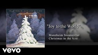 Mannheim Steamroller  Joy to the World Audio [upl. by Ggerc]