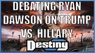 Debate with Ryan Dawson on Trump vs Hillary [upl. by Adelric]