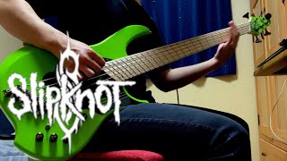 SlipknoT  Gematria The Killing Name  Bass Cover [upl. by Lareine]