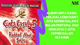 HADDAD ALWI amp SULIS  CINTA RASUL 5 FULL ALBUM AUDIO VIDEO [upl. by Ellehcrad]