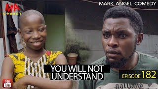 YOU WILL NOT UNDERSTAND Mark Angel Comedy Episode 182 [upl. by Drabeck]