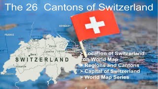 Regions and Cantons of Switzerland 2025  26 Cantons  Political amp Administrative Map of Switzerland [upl. by Roinuj]